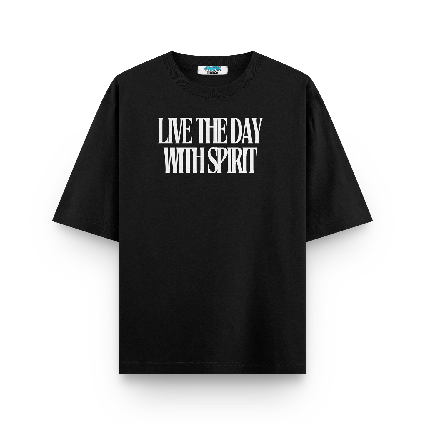 LIVE THE DAY WITH SPIRIT T-SHIRT